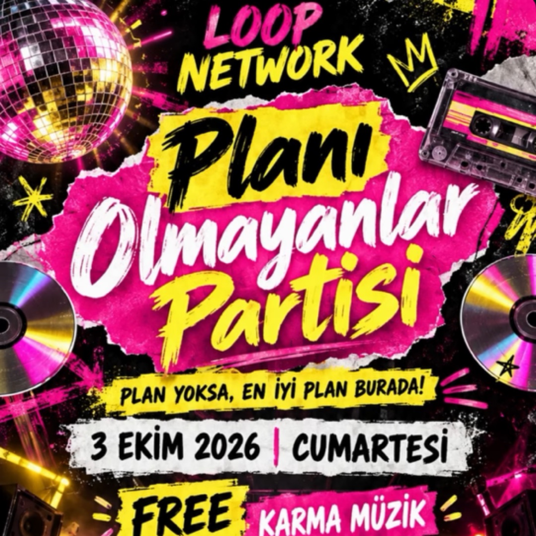 Planı olmayanların partisi - Loop Network